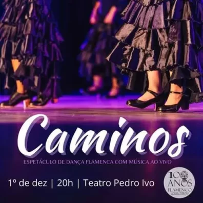 Sexta-feira Flamenca: espetáculo "Caminos" leva arte e dança ao Teatro Pedro Ivo