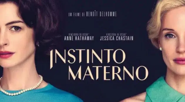 Filme "Instinto Materno": a perda de um filho desafia a amizade entre Mães
