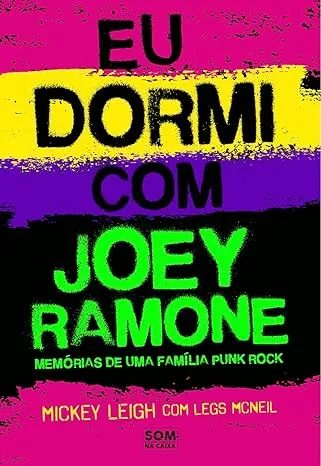 "Eu Dormi Com Joey Ramone", o livro que vai inspirar um filme na netflix
